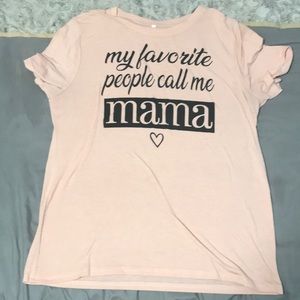 M T-shirt That says “my favorite people call me mama” on it bought from Amazon